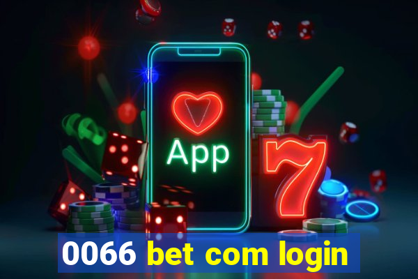 0066 bet com login